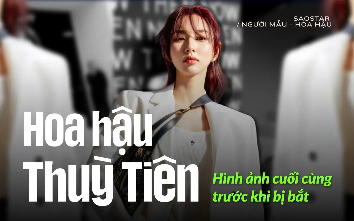 Những hình ảnh cuối cùng của Hoa hậu Thùy Tiên trước khi bị bắt