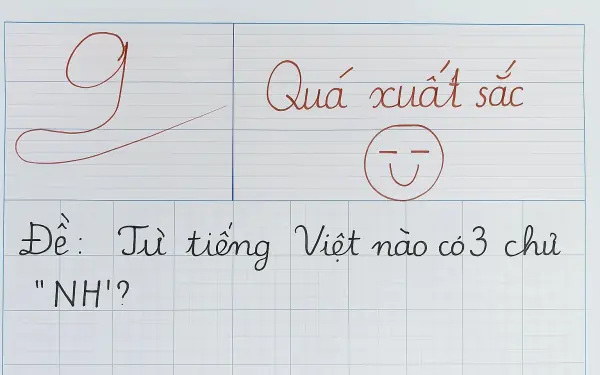 Câu đố thách thức cả dân chuyên Văn: Từ tiếng Việt nào có 3 chữ "NH"?