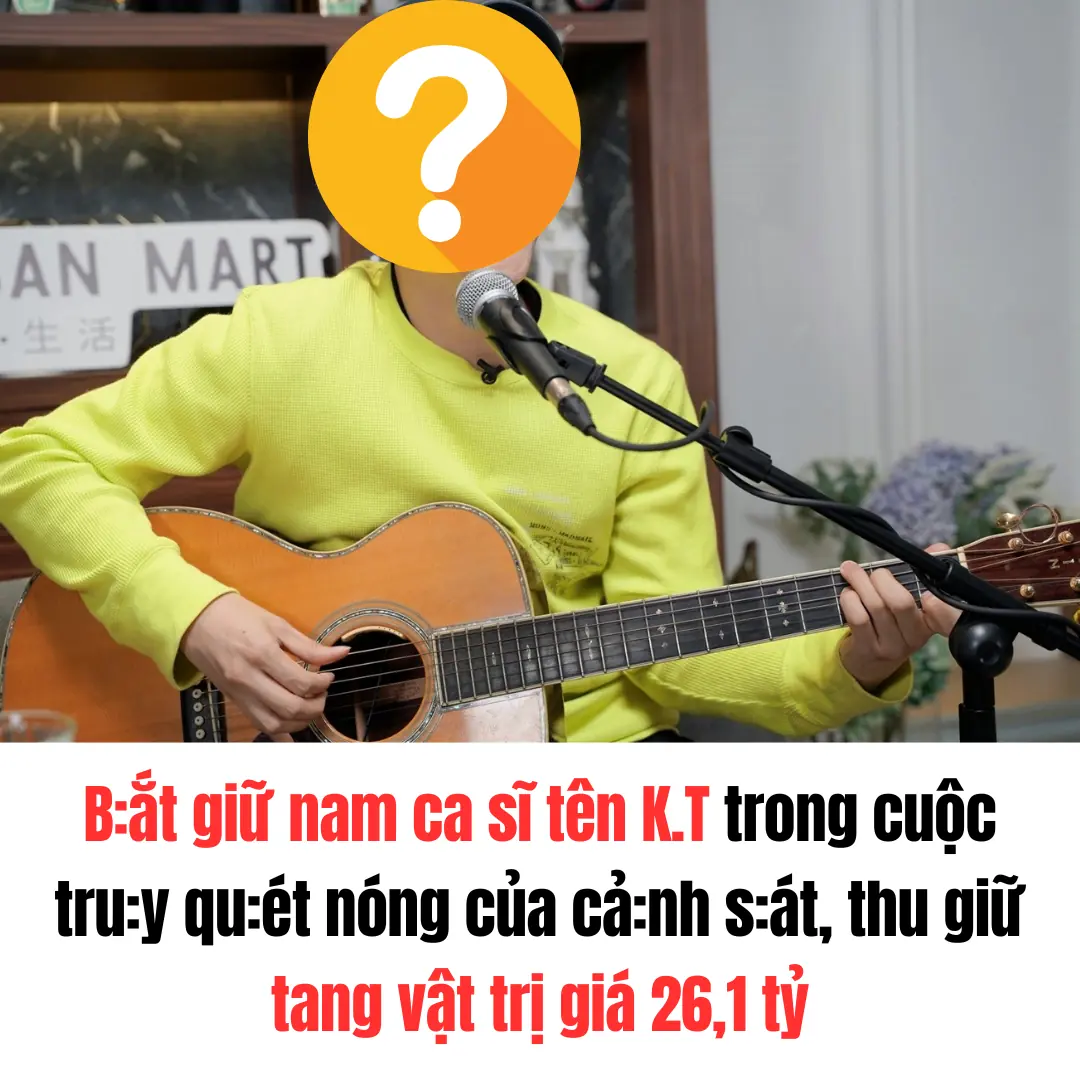 Bắt giữ nam ca sĩ tên K.T trong cuộc truy quét nóng của cảnh sát, thu giữ tang vật trị giá 26,1 tỷ